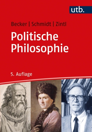 Becker, Michael / Schmidt, Johannes et al. Politische Philosophie. UTB GmbH, 2020.