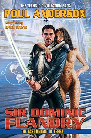 Anderson, Poul. Sir Dominic Flandry - The Last Knight of Terra. Baen, 2012.