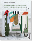Tücher und Schals häkeln in grafischen Designs