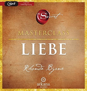 Byrne, Rhonda. The Secret - Liebe - Die Masterclass. ARKANA Verlag, 2023.
