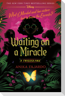 Waiting on a Miracle