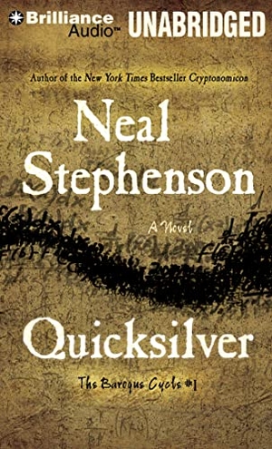 Stephenson, Neal. Quicksilver. Audio Holdings, 2010.