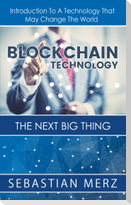 Blockchain Technology - The Next Big Thing