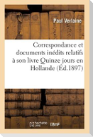 Correspondance Et Documents Inédits Relatifs À Son Livre Quinze Jours En Hollande