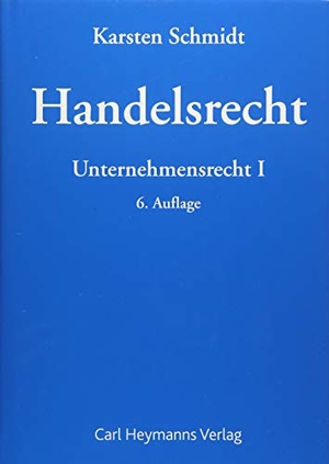 Schmidt, Karsten. Handelsrecht - Unternehmensrecht I. Heymanns Verlag GmbH, 2013.