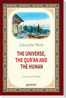 School of the World - The Universe, The Qur'an and The Human
