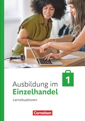 Fritz, Christian / Kost, Antje et al. Ausbildung im Einzelhandel 1. Ausbildungsjahr. Arbeitsbuch mit Lernsituationen - Arbeitsbuch mit Lernsituationen. Cornelsen Verlag GmbH, 2024.