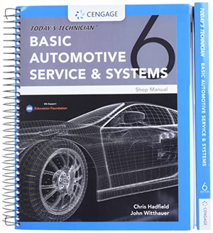 Hadfield, Chris / John Witthauer. Today's Technician: Basic Automotive Service and Systems, Classroom Manual and Shop Manual. Cengage Learning, 2020.