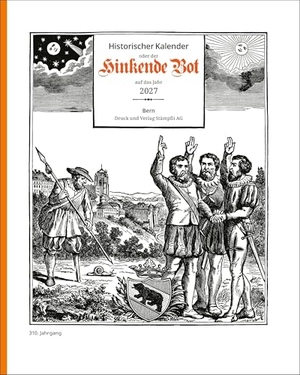 Staeger, Andreas (Hrsg.). Der Hinkende Bot 2027 - Historischer Kalender oder der Hinkende Bot auf das Jahr 2027. Stämpfli Verlag AG, 2026.