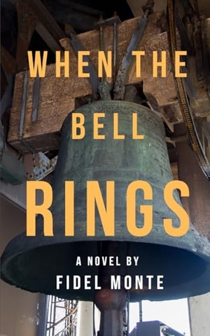 Monte, Fidel. WHEN THE BELL RINGS. BMN Publishing, 2025.
