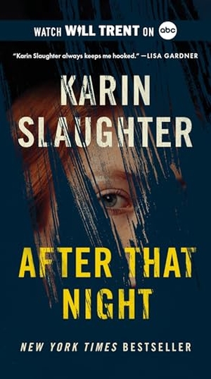 Slaughter, Karin. After That Night. HarperCollins, 2024.