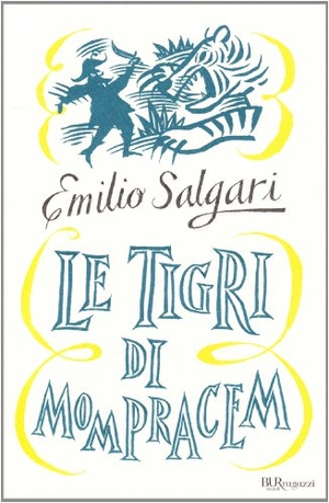 Salgari, Emilio. Le tigri di Mompracem. Rizzoli, 2000.