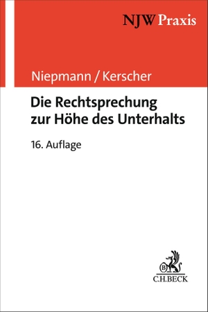Niepmann, Birgit / Wolfram Kerscher. Die Rechtsprechung zur Höhe des Unterhalts. C.H. Beck, 2026.