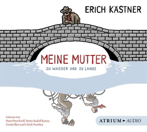 Kästner, Erich. Meine Mutter zu Wasser und zu Lande. CD. Atrium Verlag, 2014.