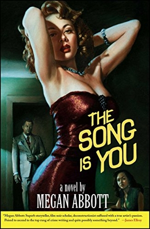 Abbott, Megan. The Song Is You. Simon & Schuster, 2008.
