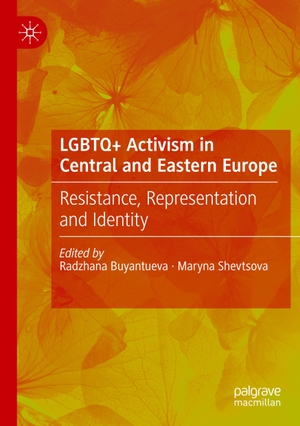 Shevtsova, Maryna / Radzhana Buyantueva (Hrsg.). LGBTQ+ Activism in Central and Eastern Europe - Resistance, Representation and Identity. Springer International Publishing, 2020.