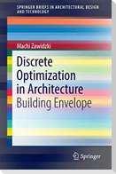 Discrete Optimization in Architecture