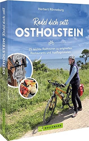 Rönneburg, Herbert. Radel dich satt Ostholstein - 25 leichte Radtouren zu originellen Restaurants und Ausflugslokalen. Bruckmann Verlag GmbH, 2023.