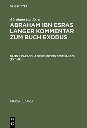 Ibn Esra, Abraham. Abraham ibn Esras langer Kommentar zum Buch Exodus - Bd 1: Parascha Schemot bis Beschalach (Ex 1¿17). Bd 2: Parascha Jitro bis Pekudej (Ex 18¿40). De Gruyter, 1999.