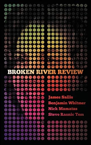 Sallis, James / Nick Mamatas. Broken River Review #1. Amazon Digital Services LLC - Kdp, 2018.