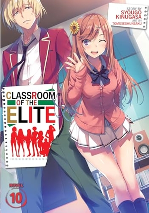 Kinugasa, Syougo. Classroom of the Elite (Light Novel) Vol. 10. Penguin LLC  US, 2022.