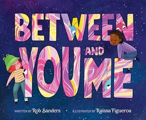 Sanders, Rob. Between You and Me. HarperCollins, 2024.