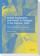 British Sociologists and French 'Sociologues' in the Interwar Years