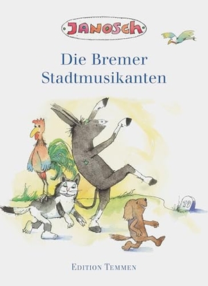 Janosch. Die Bremer Stadtmusikanten. Edition Temmen, 2016.