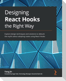 Designing React Hooks the Right Way