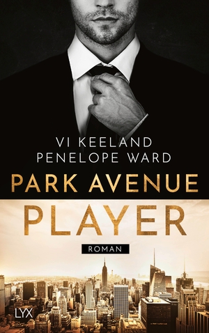 Keeland, Vi / Penelope Ward. Park Avenue Player. LYX, 2020.