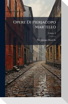Opere Di Pierjacopo Martello