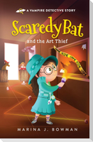 Scaredy Bat and the Art Thief