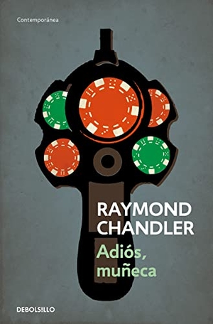 Chandler, Raymond / César Aira. Adiós, muñeca. Debolsillo, 2013.