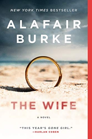 Burke, Alafair. The Wife. HarperCollins, 2018.