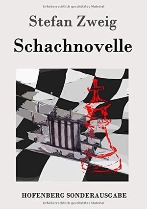 Stefan Zweig. Schachnovelle. Hofenberg, 2016.