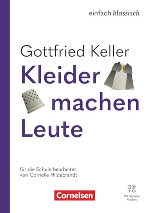 Lübke, Diethard / Ruth Cornelie Hildebrandt. Einfach klassisch - Kleider machen Leute - Ausgabe 2025 - Lektüre mit Audios. Cornelsen Verlag GmbH, 2025.