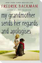 My Grandmother Sends Her Regards and Apologises