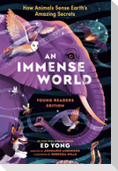 An Immense World (Young Readers Edition)