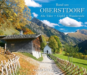 Schwabe, Gerald. Rund um Oberstdorf - Alle Täler, Gipfel, Wanderziele. Alpenverlag Schwabe, 2026.