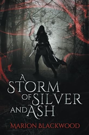 Blackwood, Marion. A Storm of Silver and Ash. Marion Blackwood, 2019.