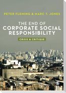 The End of Corporate Social Responsibility