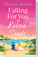 Falling For You at Kelsea Sands