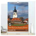 Kirchen in Deutschland - Göttliche Perlen aus Menschenhand (hochwertiger Premium Wandkalender 2024 DIN A2 hoch), Kunstdruck in Hochglanz