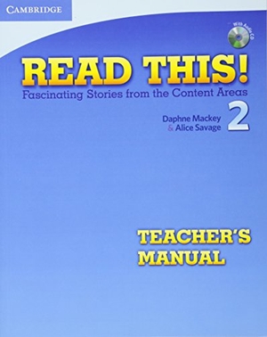 Mackey, Daphne / Alice Savage. Read This! Level 2 Teacher's Manual with Audio CD - Fascinating Stories from the Content Areas. Cambridge University Press, 2010.