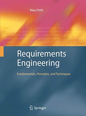 Pohl, Klaus. Requirements Engineering - Fundamentals, Principles, and Techniques. Springer, 2016.