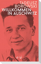 Willkommen in Auschwitz