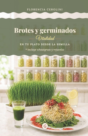 Cerolini, Maria Florencia. Brotes Y Germinados. - Vitalidad en tu plato desde la semilla. Amazon Digital Services LLC - Kdp, 2026.