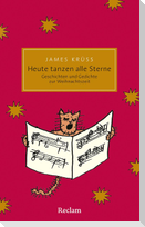 Heute tanzen alle Sterne. Die schönsten Geschichten und Gedichte zur Weihnachtszeit