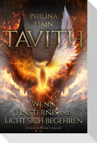 Tavith (Band 3): Wenn Finsternis und Licht sich begehren