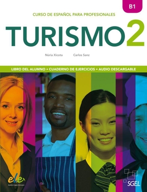 Xicota, Núria / Carlos Sanz. Turismo 2 Kurs- und Arbeitsbuch - Curso de español para profesionales / Kurs- und Arbeitsbuch. Hueber Verlag GmbH, 2019.